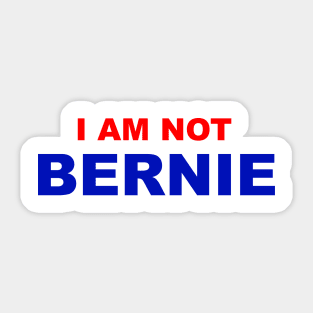 I Am Not Bernie Sticker